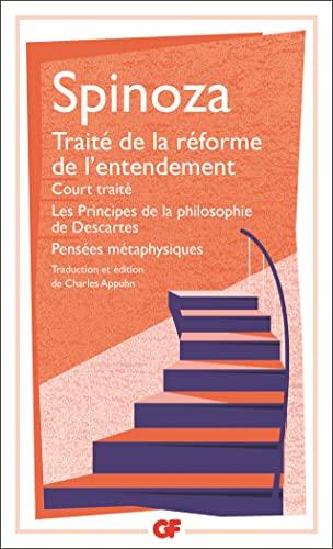 Oeuvres. Vol. 1. Court traité. Traité de la réforme de l'entendement. Principes de la philosophie de Descartes