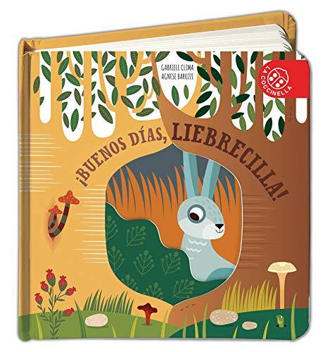 ¡BUENOS DÍAS, LIEBRECILLA! (Libros con agujeros)