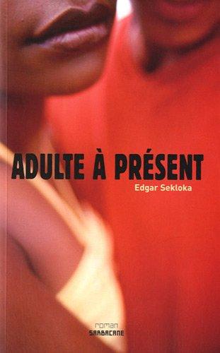 Adulte à présent