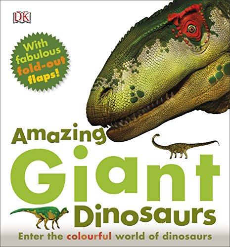 Amazing Giant Dinosaurs: Enter the Colourful World of Dinosaurs