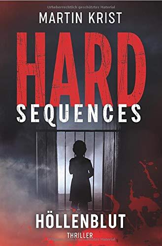 Hard-Sequences / Hard-Sequences - Höllenblut: Thriller