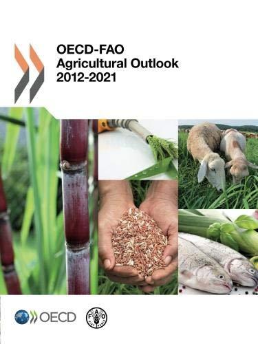 OECD-FAO Agricultural Outlook 2012: Edition 2012