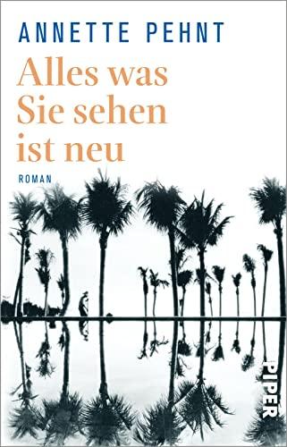 Alles was Sie sehen ist neu: Roman | Über eine Reise, die die manipulative Macht und Härte Chinas zeigt