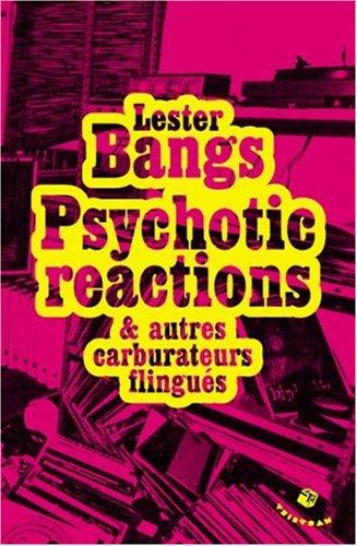 Psychotic reactions : et autres carburateurs flingués