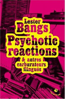 Psychotic reactions : et autres carburateurs flingués