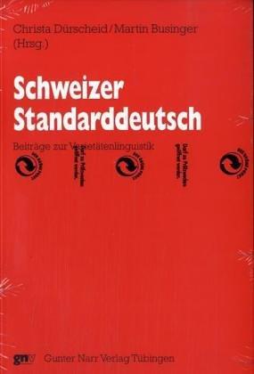 Schweizer Standarddeutsch: Beiträge zur Varietätenlinguistik