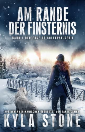 Am Rande Der Finsternis: Band 3 Der EDGE OF COLLAPSE-Serie