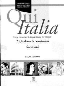 Qui Italia. Corso elementare di lingua italiana per stranieri. Soluzioni