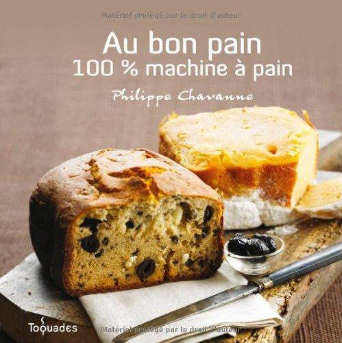 Au bon pain : 100% machine à pain