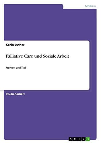 Palliative Care und Soziale Arbeit: Sterben und Tod