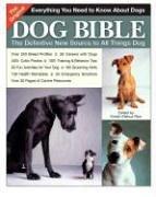 The Original Dog Bible: The Definitive New Source To All Things Dog: The Definitive New Source for All Things Dog (Original Dog Bible: The Definitive Source for All Things Dog)