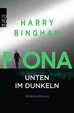 Fiona: Unten im Dunkeln (Fiona Griffiths, Band 4)