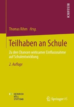 Teilhaben an Schule: Zu den Chancen wirksamer Einflussnahme auf Schulentwicklung