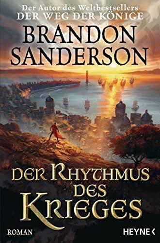 Der Rhythmus des Krieges: Roman (Die Sturmlicht-Chroniken, Band 8)