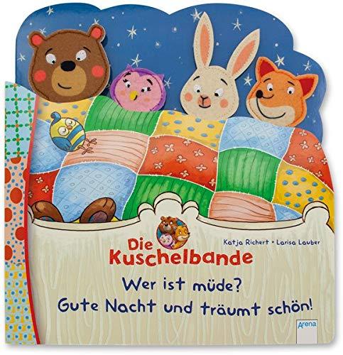 Die Kuschelbande / Die Kuschelbande. Wer ist müde? Gute Nacht und träumt schön!