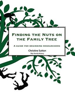 Finding the Nuts on the Family Tree: A Guide for Beginning Researchers