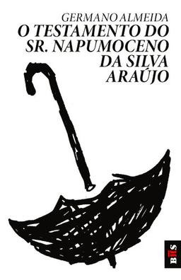 O Testamento Do Sr Napumoceno DA Silva Araujo