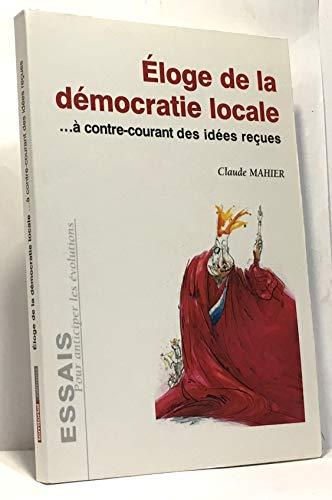 Eloge de la démocratie locale : à contre-courant des idées reçues