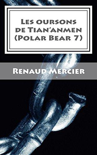 Les oursons de Tian'anmen: Polar Bear 7 (Les polars bear, Band 7)