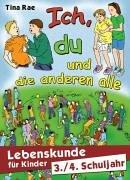 Ich, du und die anderen alle. Lebenskunde für Kinder - 3./4. Schuljahr. (Lernmaterialien)