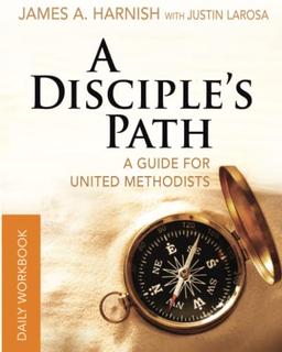 A Disciple's Path Daily Workbook: Deepening Your Relationship with Christ and the Church