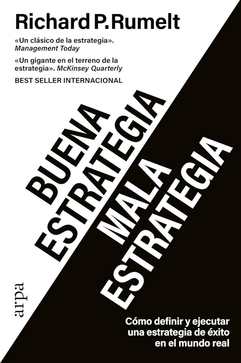 Buena estrategia / Mala estrategia: Cómo definir y ejecutar una estrategia de éxito en el mundo real (Empresa)