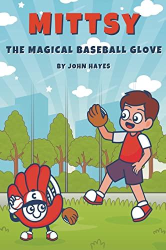 Mittsy The Magical Baseball Glove