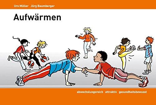 Aufwärmen: abwechslungsreich - attraktiv - gesundheitsbewusst