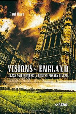 Visions of England: Class and Culture In Contemporary Cinema (Talking Images)