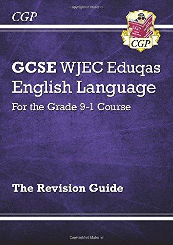 GCSE English Language WJEC Eduqas Revision Guide - for the Grade 9-1 Course