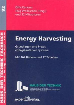 Energy Harvesting: Grundlagen und Praxis energieautarker Systeme