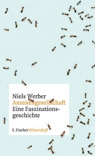 Ameisengesellschaften: Eine Faszinationsgeschichte