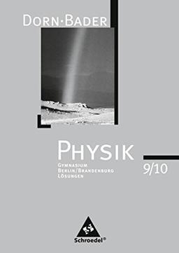 Dorn/Bader Physik SI - Ausgabe 2006 für Berlin und Brandenburg: Lösungen 9/10