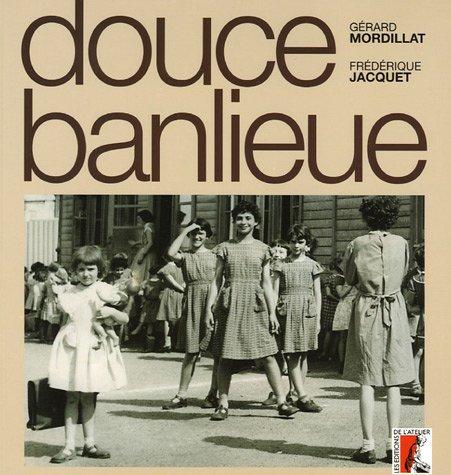 Douce banlieue