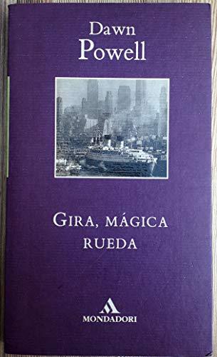 Gira, mágica rueda