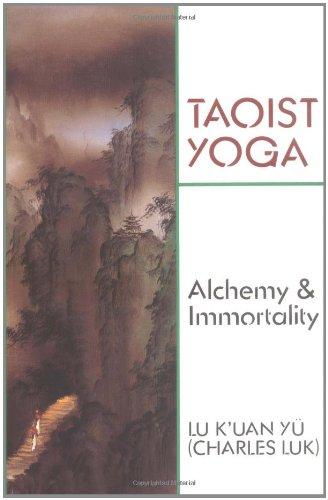 Taoist Yoga: Alchemy and Immortality (Weiser Classics)