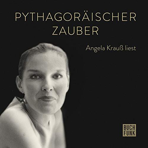 Pythagoräischer Zauber: Angela Krauß liest