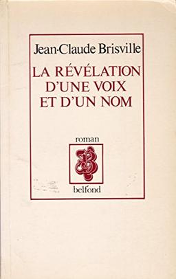 La Révélation d'une voix et d'un nom