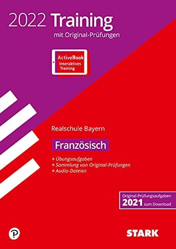 STARK Originalprüfungen und Training Abschlussprüfung Realschule 2022 - Französisch - Bayern (STARK-Verlag - Abschlussprüfungen)