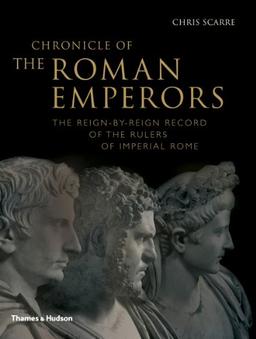 Chronicle of the Roman Emperors (Paperback) : The Reign-by-Reign Record of the Rulers of Imperia