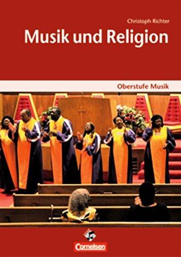 Oberstufe Musik: Musik und Religion: Arbeitsheft