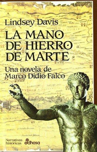 4. La mano de hierro de marte (Narrativas Historicas)