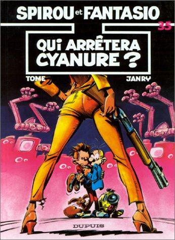 Spirou et Fantasio. Vol. 35. Qui arrêtera Cyanure ?