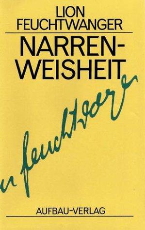 Gesammelte Werke in Einzelbänden, Bd. 14:  Narrenweisheit oder Tod und Verklärung des Jean-Jacques Rousseau