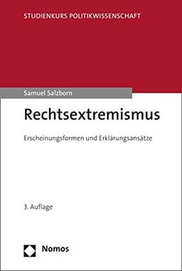 Rechtsextremismus: Erscheinungsformen und Erklärungsansätze (Studienkurs Politikwissenschaft)