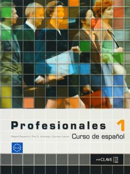 Profesionales 1: Curso De Espanol