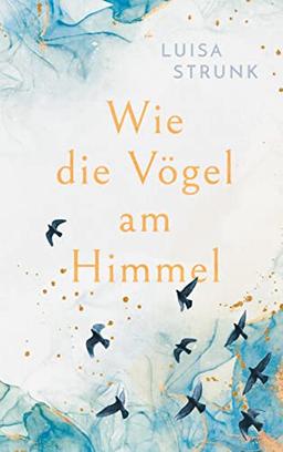 Wie die Vögel am Himmel