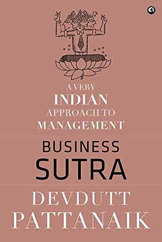 Business Sutra: A Very Indian Approach to Management