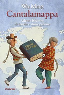 Cantalamappa. Atlante bizzarro di luoghi e storie curiose