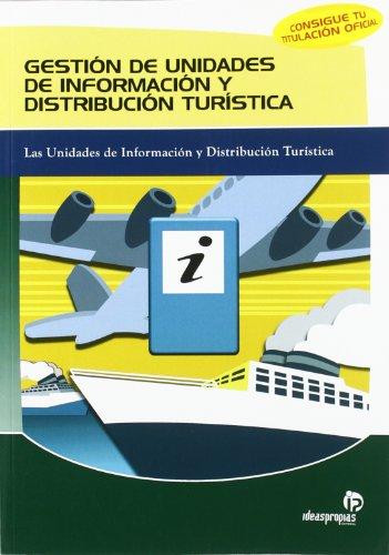 Gestión de unidades de información y distribución turística : las unidades de información y distribución turística (Hostelería y turismo)